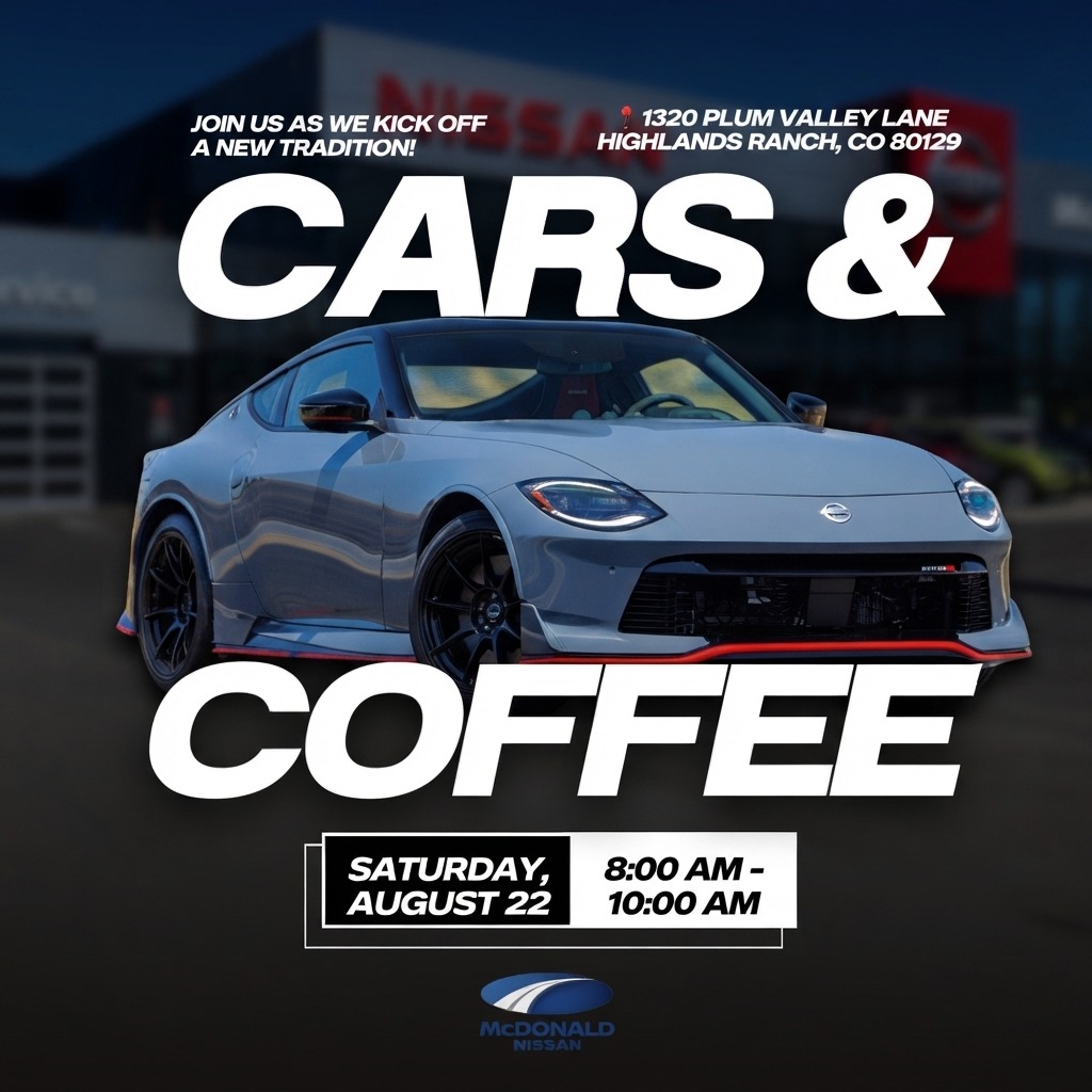 CARS & COFFEE — MCDONALD NISSAN — Cars & Coffee meet