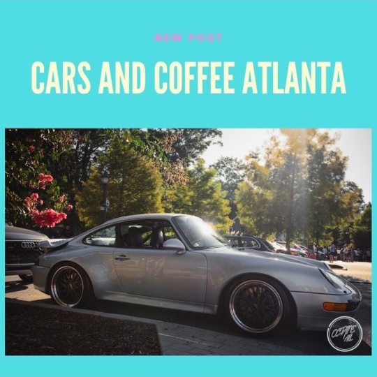 Atlanta Cars and Coffee — Cars & Coffee meet